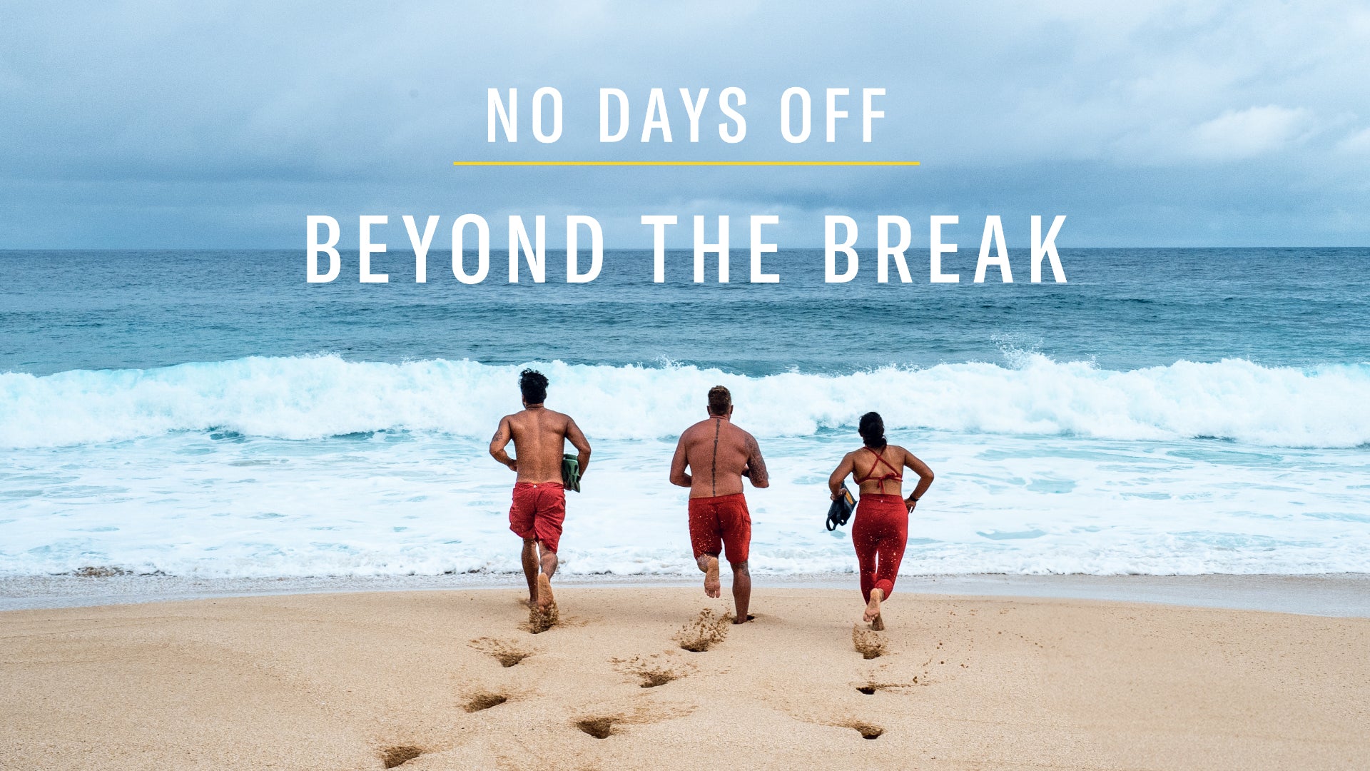 No Days Off – Beyond The Break