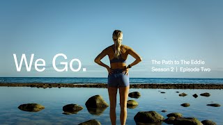 We Go Season 2 Episode 2: The Path to The Eddie